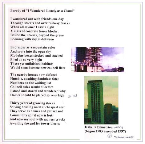Ode to Barrie House by Isabella (Demetriou) Wesoly. A Parody of Wordsworth's 'Daffodils' Isabella recalls her first encounter with the tower block she came to live in (on the 18th floor).